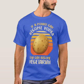 Camiseta Vegetariana Engraçada E Batata Veggie Faz Vodka Be