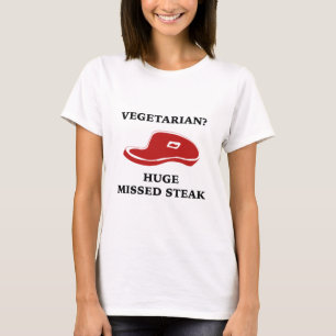 Camiseta Vegetariana? Enorme Steak Perdido