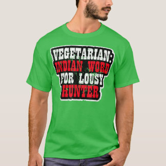Camiseta Vegetariano - Palavra Indiana Para Caçador Mal-Suj
