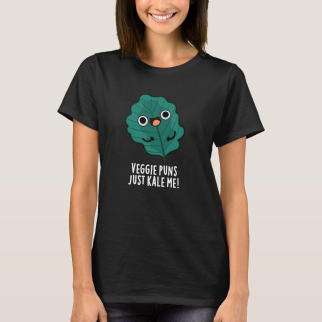 Camiseta Veggie Puns Apenas Me Matou Engraçado Comida Pun D (Frente)