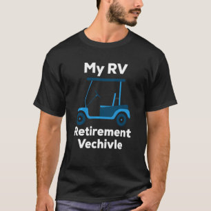Camiseta Veículo De Retirada De Golfe Engraçado Rv