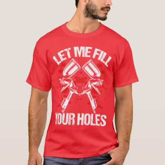 Camiseta Veículo Preencha seus Buracos Pintura Automotiva d