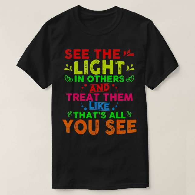 Camiseta Veja A Luz Em Outras Inspirações Motivacionais (Frente do Design)