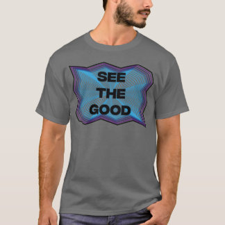 Camiseta veja as boas citações motivacionais