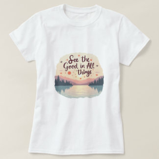 Camiseta Veja as coisas boas
