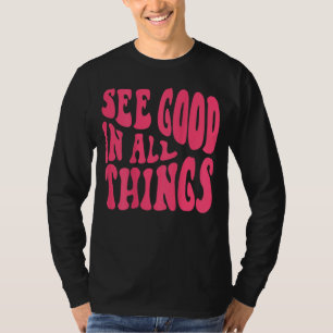 Camiseta Veja Bem Em Todas As Coisas As Palavras De Figurin