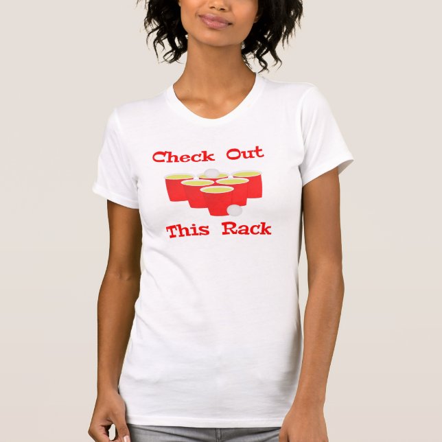 Camiseta Veja Este Rack Garotas Beer Pong Shirts (Frente)