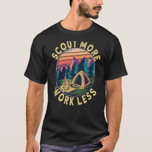 Camiseta Veja mais Trabalhe menos Escoteiros e Líder de Esc