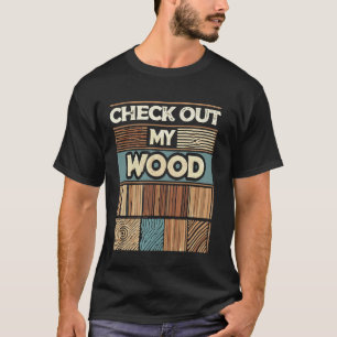 Camiseta Veja Meu Carpinteiro De Madeira Handyman W