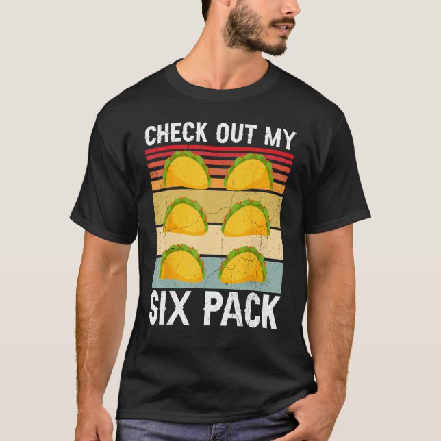 Camiseta Veja Meu Taco De Seis Pacotes (Frente)