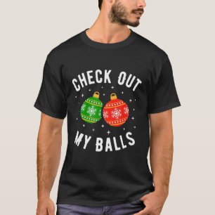 Camiseta Veja Minhas Bolas Engraçada Piada de Natal Suja T-