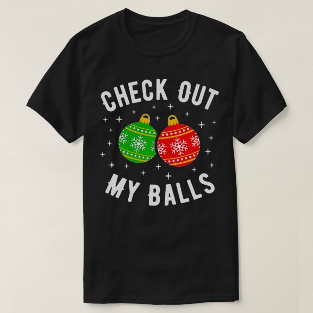 Camiseta Veja minhas bolas Engraçadas Piada de Natal Suja P (Frente do Design)