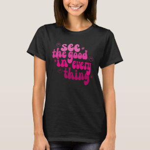 Camiseta Veja O Bom Em Tudo O Que É Positivo, Retro De Groo