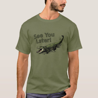 Camiseta Veja-o um jacaré mais atrasado