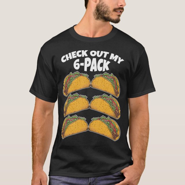 Camiseta Veja Os Meus Seis Tacos De 6 Peças Engraçados (Frente)