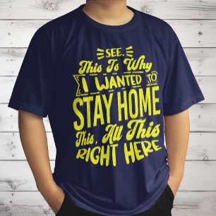 Camiseta Veja por isso que eu queria ficar em casa Sarcásti