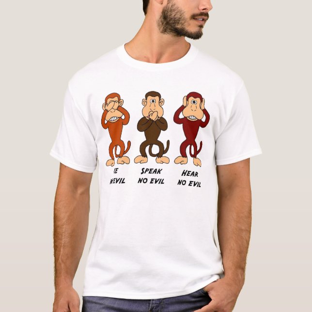 Camiseta Veja que para falar não ouça nenhum t-shirt mau (Frente)
