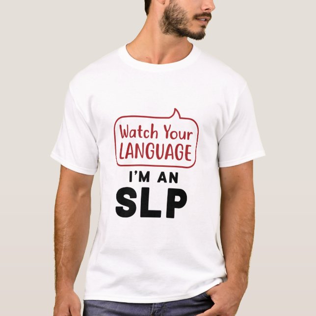 Camiseta Veja seu idioma, sou um SLP (Frente)