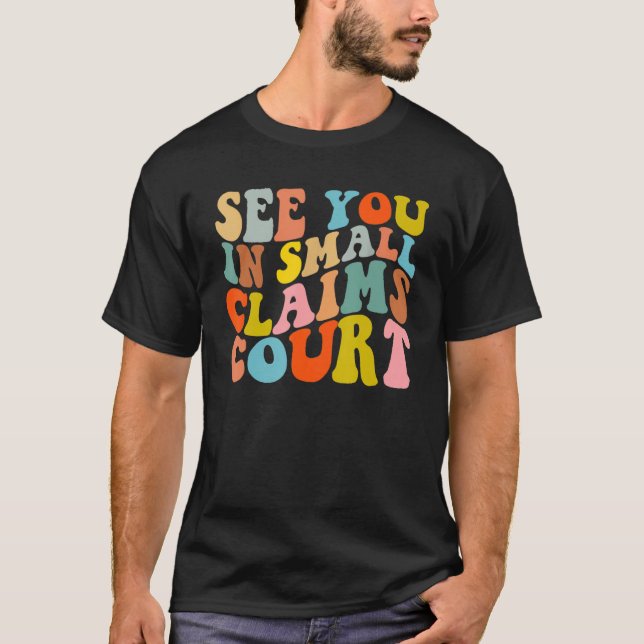 Camiseta Veja Você No Tribunal De Pequenas Ações (Frente)