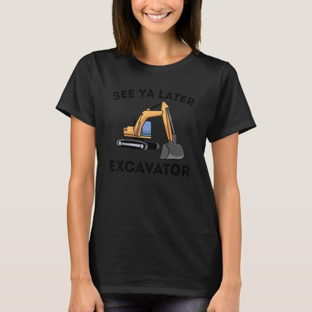Camiseta Veja Ya Posterior Excavator I Construction Truck (Frente)