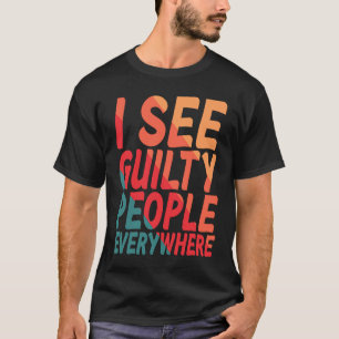 Camiseta Vejo Pessoas Culpadas em Toda Parte