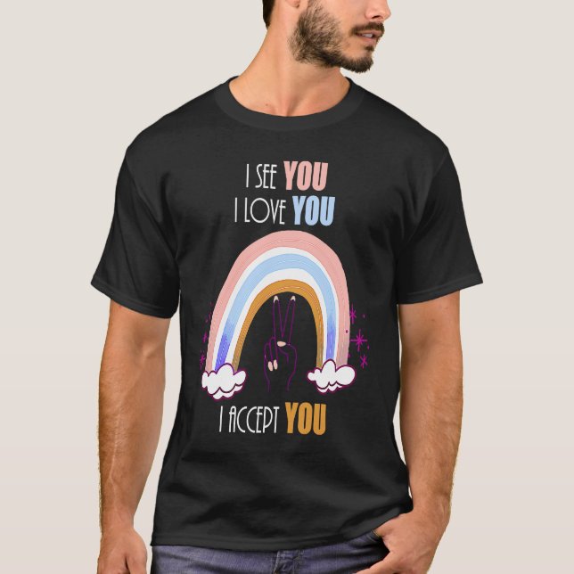 Camiseta Vejo que te amo, aceito-te a LGBTQ Ally Gay Prid (Frente)