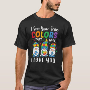 Camiseta Vejo Suas Cores Verdadeiras Gnomos Conscientização