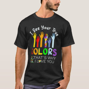 Camiseta Vejo suas verdadeiras cores, é por isso que eu amo