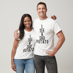 Camiseta Vejo uma batata triste