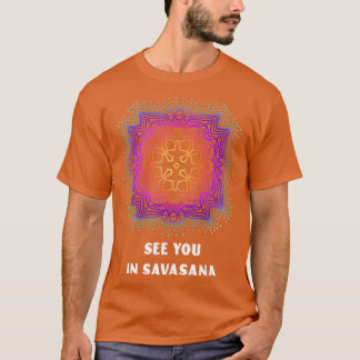 Camiseta Vejo você em Savasana Yoga Yogi Mandala