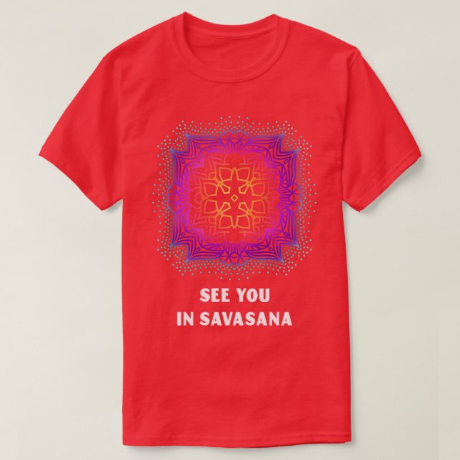 Camiseta Vejo você em Savasana Yoga Yogi Mandala (Frente do Design)