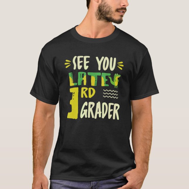 Camiseta Vejo Você Mais Tarde No 3º Ano Da Escola Croco (Frente)