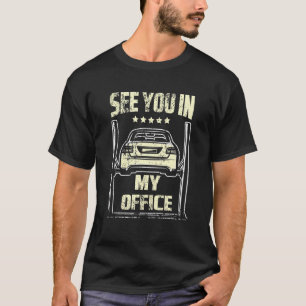 Camiseta Vejo Você No Meu Escritório, Meu Carro É O Meu Grá
