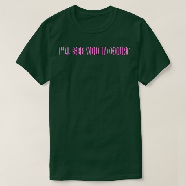 Camiseta Vejo você no tribunal (Frente do Design)