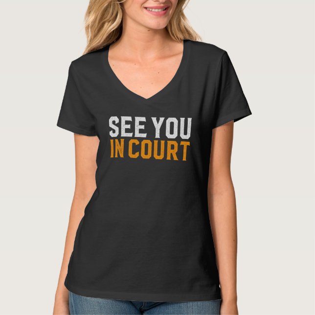 Camiseta Vejo Você No Tribunal, Advogado Hilariante, Procur (Frente)
