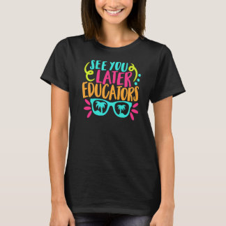 Camiseta Vejo Vocês Mais Tarde Crianças Educadoras No Dia P