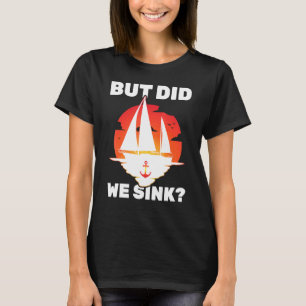 Camiseta Veleiro - Mas Nós Afundamos - Iate - Vela - Viagem
