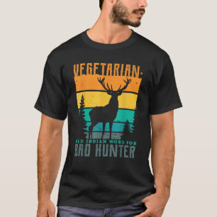 Camiseta Velho índio vegetariano fala por caçadores maus