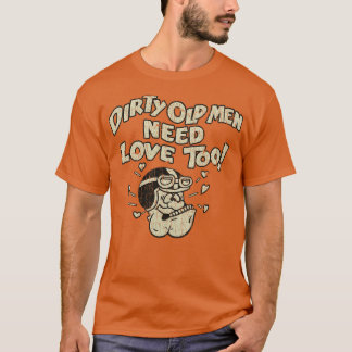 Camiseta Velhos Sujos Precisam De Amor Também Em 1970