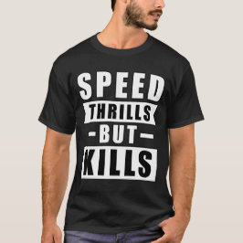 Camiseta Velocidade Emociona Mas Mata - Apelo de Ativismo p