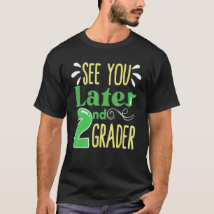 Camiseta Vemo-Nos Mais Tarde segundo No Fim Do Ano Escolar