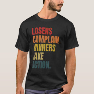 Camiseta Vencedores de queixas de fracassados tomam uma ati