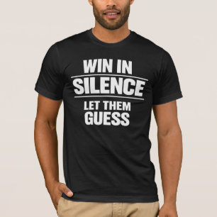 Camiseta Vencer em Silêncio Deixe que Eles Suponham Estoi