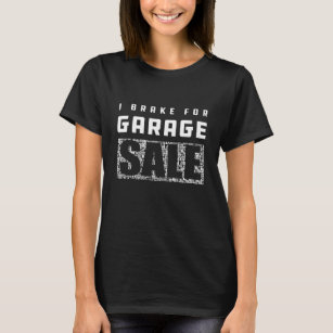 Camiseta Venda de garagem - Eu freio para venda de garagem