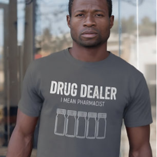 Camiseta Vendedor de Drogas Engraçado - Quer Dizer Farmacêu