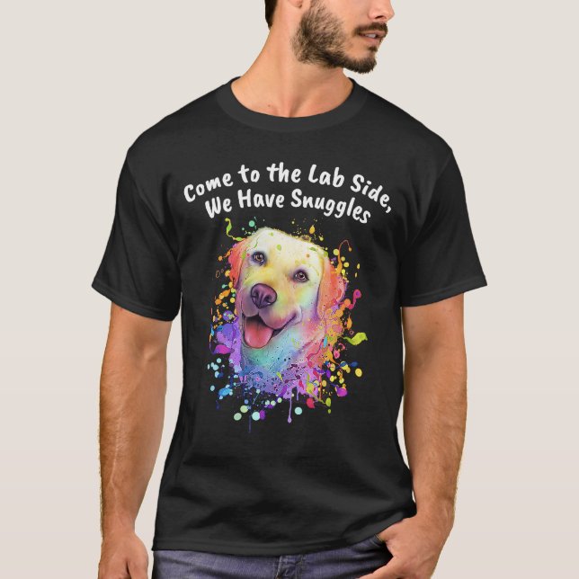 Camiseta Venha ao Lab Side Nós temos algemas Labrador Retri (Frente)