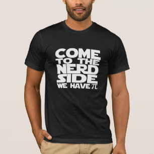 Camiseta Venha Ao Lado Do Nerd Temos Pi