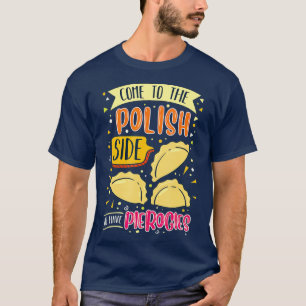 Camiseta Venha Ao Lado Polonês Temos Pierogi Polonês
