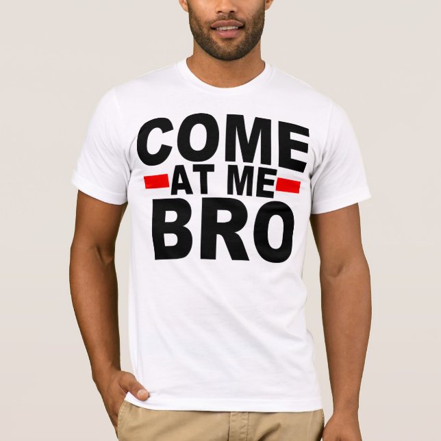 CAMISETA VENHA ATÉ MIM, MEU BRO (Frente)