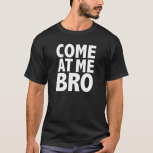 CAMISETA VENHA ATÉ MIM, MEU BRO
